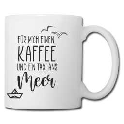 FürMichEinenKaffeTaxiAnsMeer Kaffeebecher